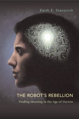 Robot's Rebellion : Finding Meaning in the Age of Darwin - HC VG Free Ship