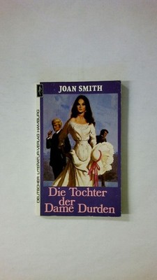 55215 Joan Smith DIE TOCHTER DER DAME DURDEN Roman
