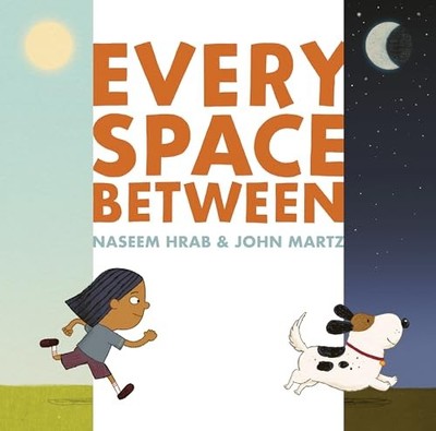 Every Space Between by Naseem Hrab (2026, Picture Book)
