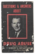 QUESTIONS & ANSWERS ABOUT DRUG ABUSE SAN BERNARDINO SHERIFF FRANK BLAND 1970