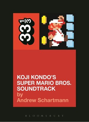 Andrew Schartmann | Koji Kondo's Super Mario Bros. Soundtrack | Taschenbuch