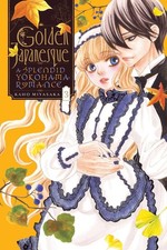 Golden Japanesque: A Splendid Yokohama Romance, Vol. 3 by Kaho Miyasaka (English