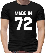 Made In Birthday 72 Mens T-Shirt - 1972 - 48 - 48th - Birthday - Birth Year -Age