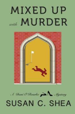 Mixed Up With Murder - Susan C. Shea