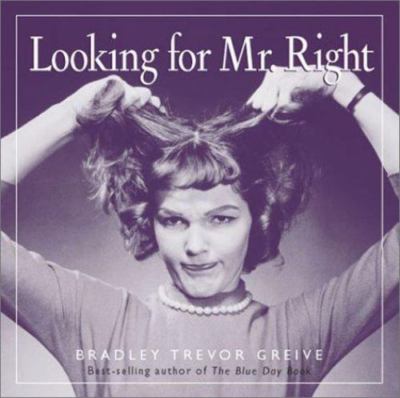 Looking For Mr. Right - 9780740718373, hardcover, Bradley Trevor Greive, new
