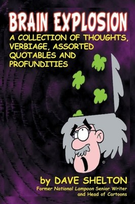 Shelton - Brain Explosion  A Collection of Thoughts Verbiage Assorte - X555z