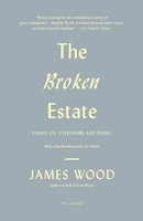 The Broken Estate James Wood Taschenbuch Kartoniert / Broschiert Englisch 2010