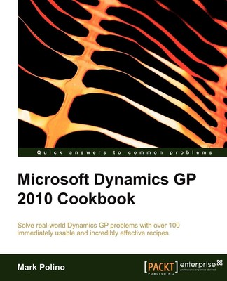 Microsoft Dynamics GP 2010 Cookbook Mark Polino Taschenbuch Englisch 2010