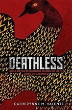 Deathless - Valente, Catherynne M.