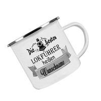 "Emaille-Tasse M. Wunschname \"Die Besten LokfüHrer HeißEn (Wunschname)\""