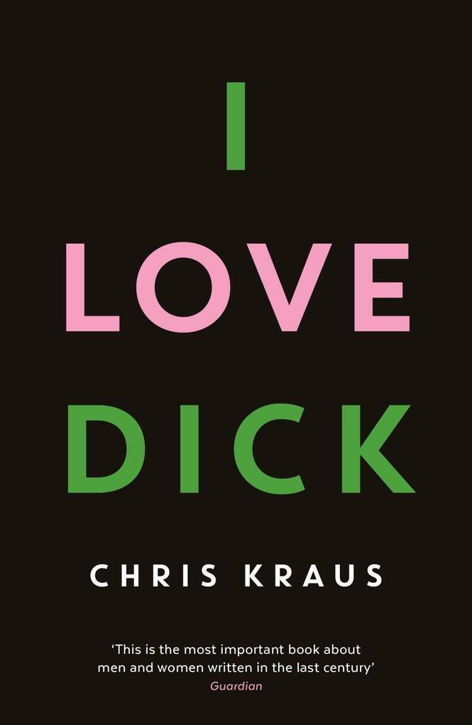 Thumbnail - I Love Dick | Chris Kraus | 2016 | Englisch