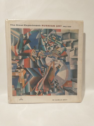 THE GREAT EXPERIMENT: RUSSIAN ART 1863-1922  Camilla Gray 1962 First Edition - Picture 1 of 4