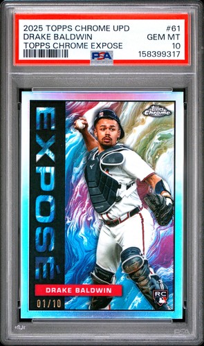 2025 TOPPS CHROME UPDATE DRAKE BALDWIN • PSA 10 • Topps Chrome Exposé #61 /10