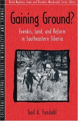 Gaining Ground?: Evenkis, Land, and Reform in Southeastern Siberia
