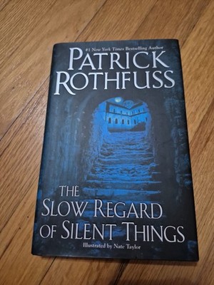 The Slow Regard of Silent Things - Hardcover, by Rothfuss Patrick - Very Good 