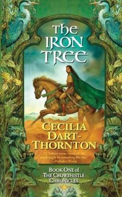The Iron Tree: Book One of The - Paperback, by Dart-Thornton Cecilia - Very Good