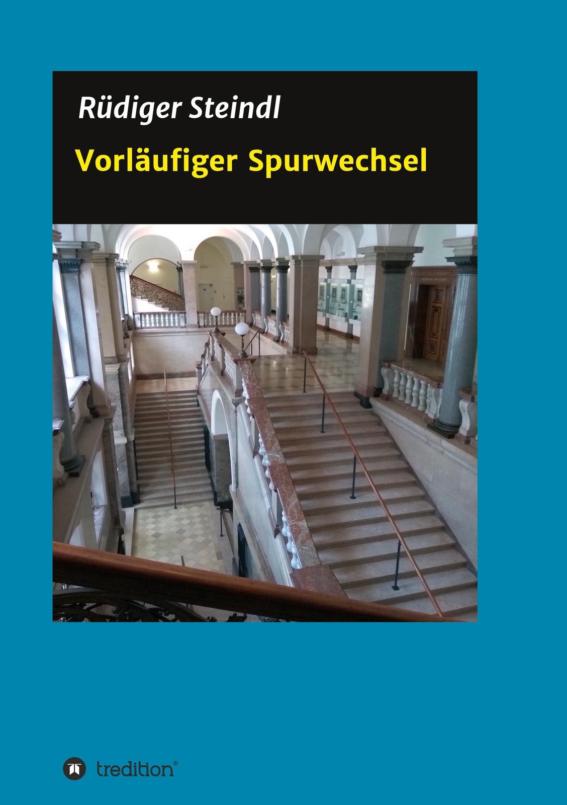 Thumbnail - Rüdiger Steindl | Vorläufiger Spurwechsel | Taschenbuch | Deutsch