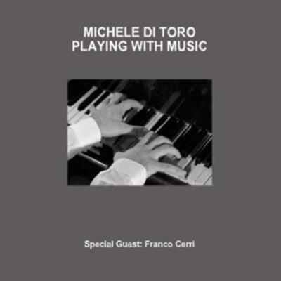 Playing With Music - Michele Di Toro Feat.Franco Cerri (Audio Cd)