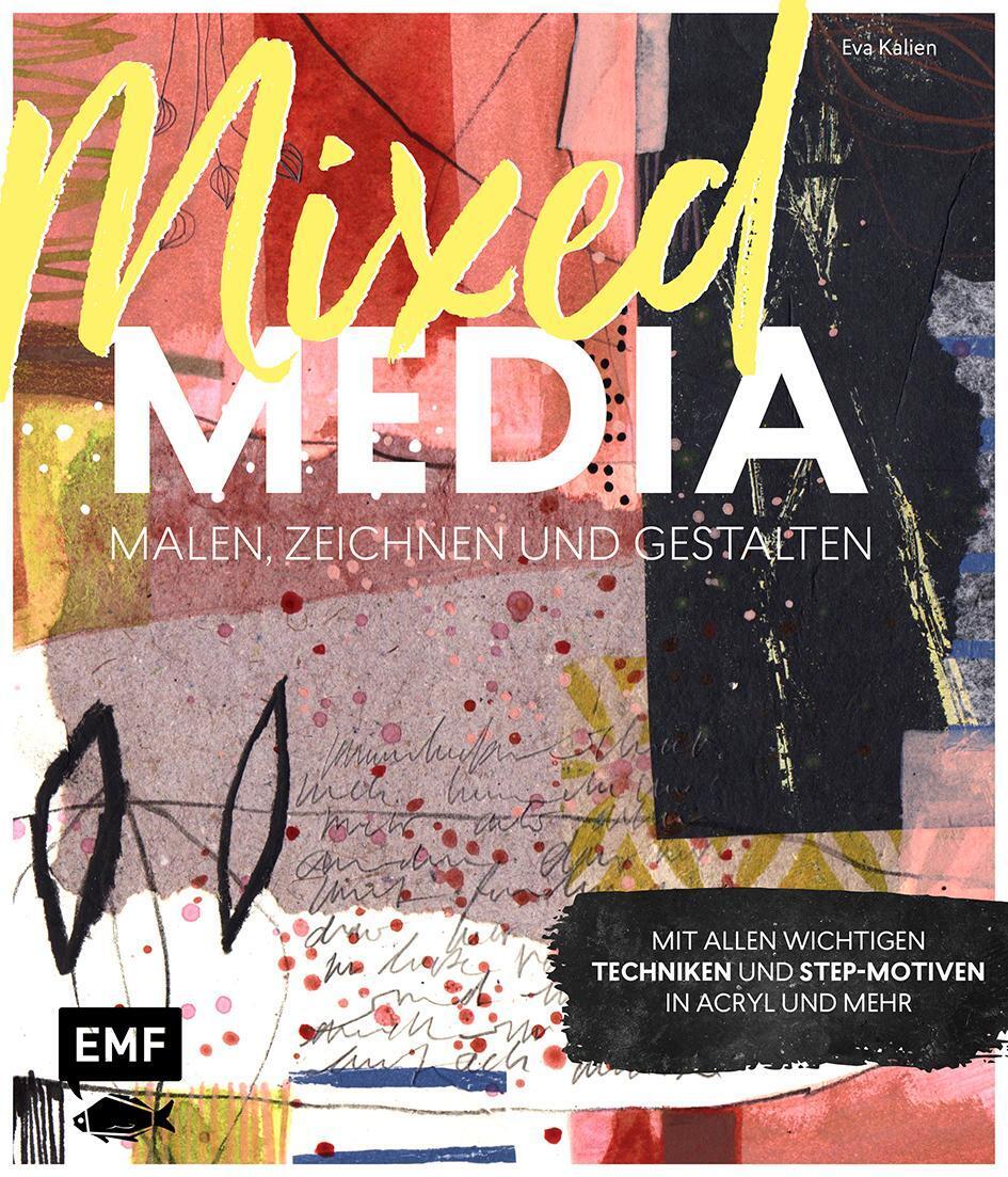 Thumbnail - Mixed Media Malen, Zeichnen Und Gestalten | Eva Kalien | Buch | 128 S.