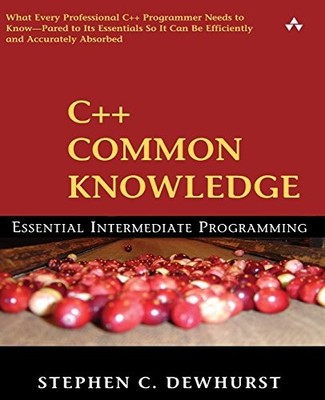 C++ Common Knowledge: Essential Int..., Dewhurst, Steph