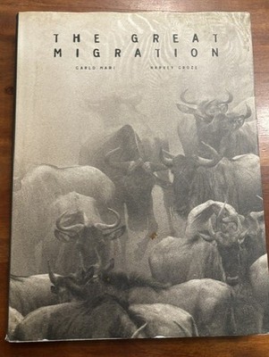 The Great Migration Carlo Mari Harvey Croze African Animal Photograph Book