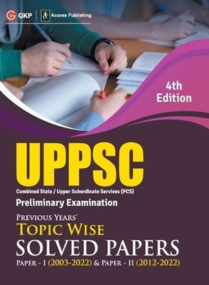 Uppsc 2023: Previous Years' Topic-Wise Solved Papers - Paper I 2003-22 & Solved