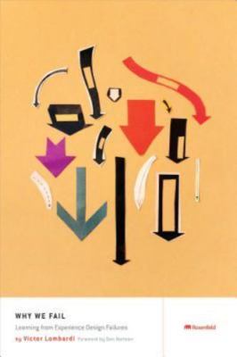 Why We Fail: Learning from Experience Design Failures by Lombardi, Victor