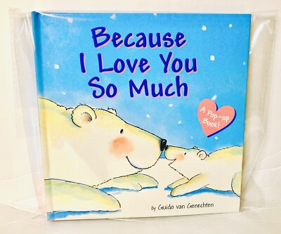 Because I Love You So Much Pop Up Book 1st Ed., Guido Van Genechten New