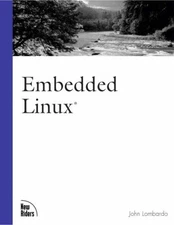 Embedded Linux By John Lombardo