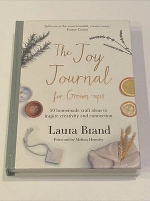 (NEW) The Joy Journal For Grown-Ups by Laura Brand (Hardcover 2022) First Edit