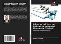 Satish Sharma | Influenza Dell'interval Training Sui Parametri Biomotori E...