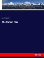 Louis Figuier | The Human Race | Taschenbuch | Englisch (2017) | 580 S.