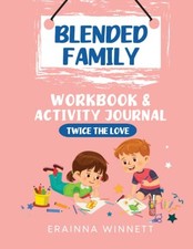 Twice the Love: A Workbook for Kids in Blended Families (Helping Kids Heal)