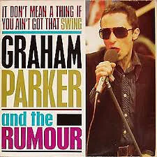 Graham Parker And Th - It Don't Mean A Thing If You Ain't Got That Sw - R1142z