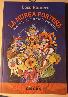 Coco Romero - La Murga Porteña (Geschichte einer Gruppenreise)
