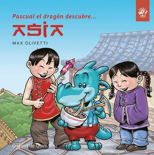 Max Olivetti Pascual El Dragn Descubre Asia (taschenbuch) (us Import)