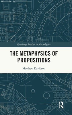 The Metaphysics of Propositions | Matthew Davidson | Buch | Englisch | 2026
