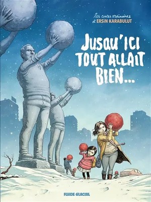 Jusqu'ici tout allait bien..., Ersin KARABULUT