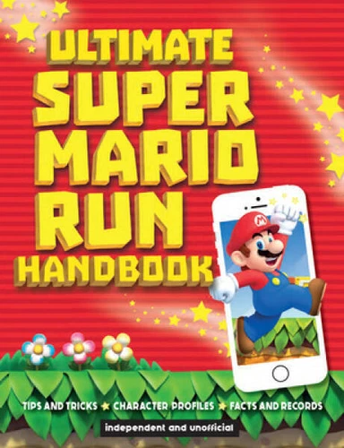 Ultimate Super Mario Run Handbook - Paperback By Scullion, Chris - VERY GOOD