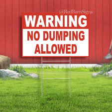 Warning No Dumping Allowed Indoor Outdoor Yard Sign with metal stakes