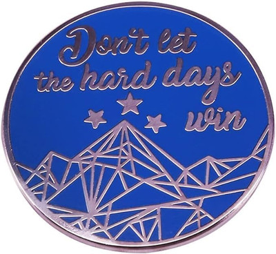 Don't Let The Hard Days Win Emaille Pin Brosche Inspirierende Worte Abzeichen Ta
