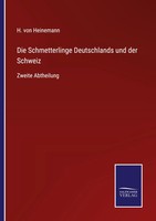 Die Schmetterlinge Deutschlands Und Der Schweiz Zweite Abtheilung Heinemann Buch