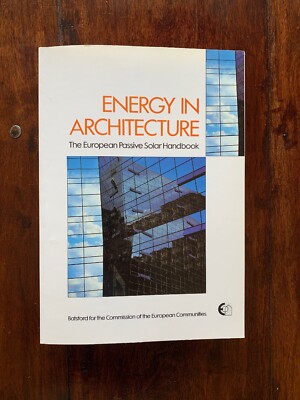 ENERGY IN ARCHITECTURE: The European Passive Solar Handbook Large Paperback 