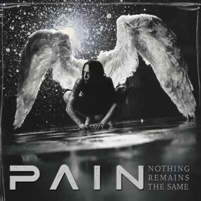 PAIN Nothing Remains the Same CD