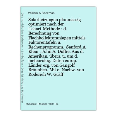 Solarheizungen planmässig optimiert nach der f-chart-Methode : d. Berechnung von