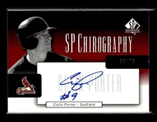 2004 SP Authentic #CA-CP Colin Porter SP Chirography #/75 AUTO