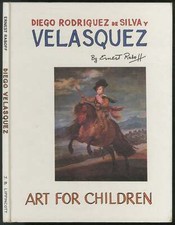 Ernest RABOFF / Diego Rodriguez de Silva y Velasquez Art for Children 1st 1987