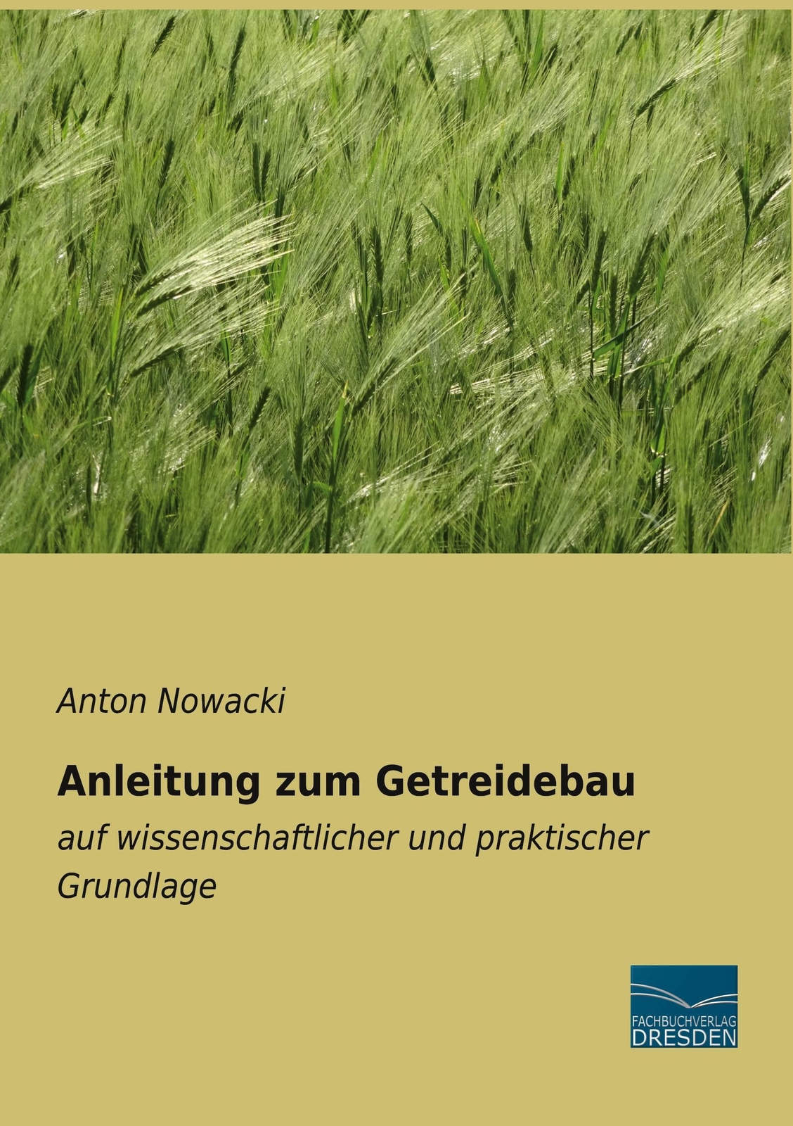Thumbnail - Anleitung Zum Getreidebau | Auf Wissenschaftlicher Und Praktischer