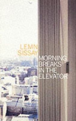 Morning Breaks in the Elevator, Paperback by Sissay, Lemn, Brand New, Free sh...