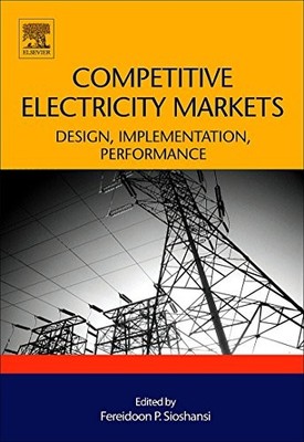 COMPETITIVE ELECTRICITY MARKETS: DESIGN, IMPLEMENTATION, By Fereidoon P. Mint